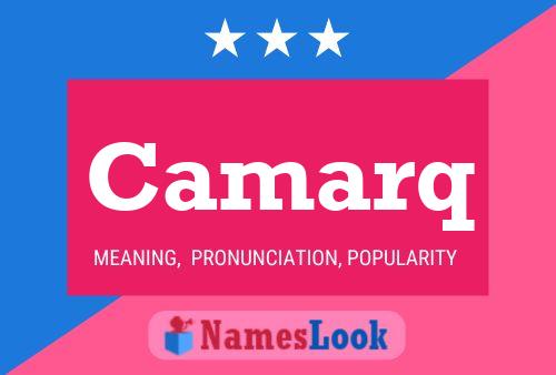 Camarq Name Poster