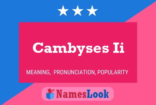 Cambyses Ii Name Poster