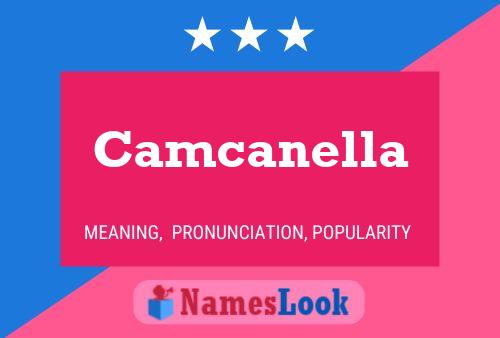 Camcanella Name Poster