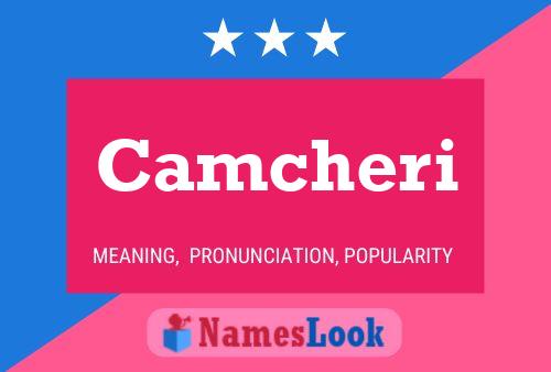 Camcheri Name Poster