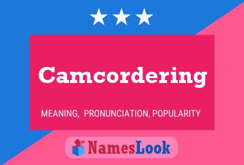 Camcordering Name Poster