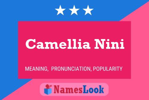 Camellia Nini Name Poster