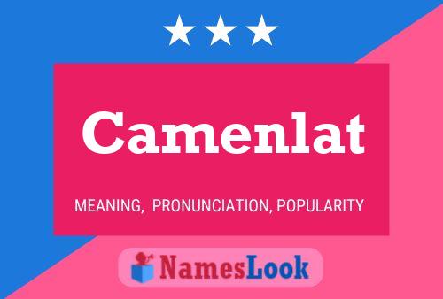 Camenlat Name Poster