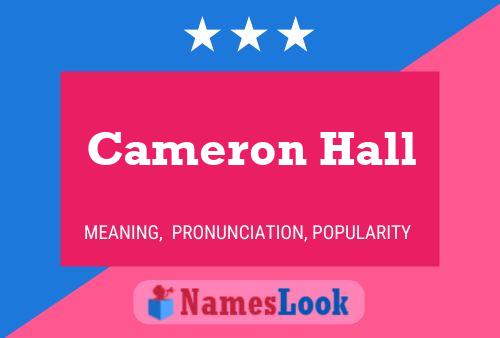 Cameron Hall Name Poster