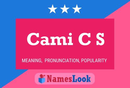 Cami C S Name Poster