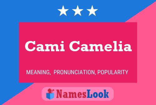 Cami Camelia Name Poster