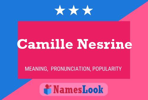 Camille Nesrine Name Poster