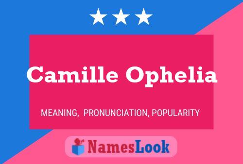 Camille Ophelia Name Poster