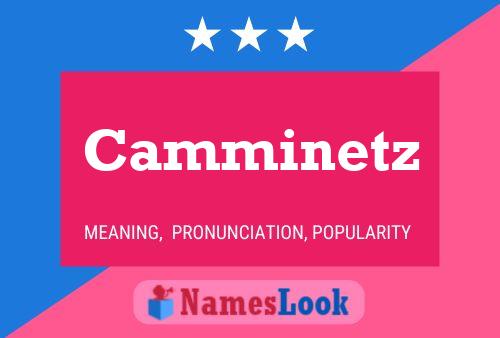 Camminetz Name Poster