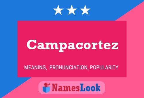 Campacortez Name Poster