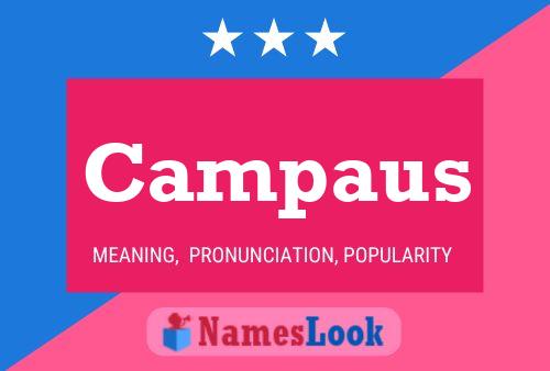 Campaus Name Poster