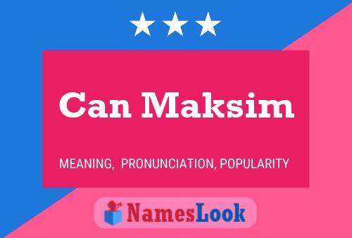 Can Maksim Name Poster