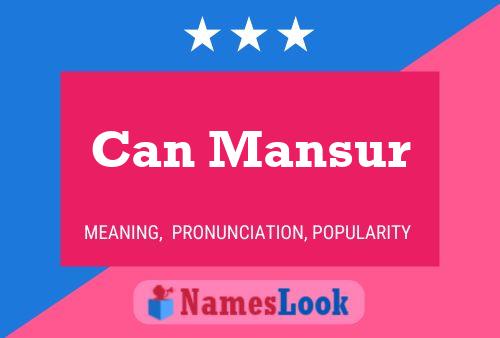 Can Mansur Name Poster