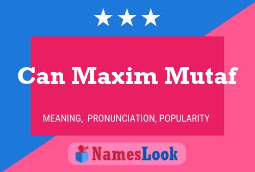 Can Maxim Mutaf Name Poster