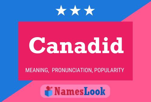 Canadid Name Poster