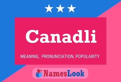 Canadli Name Poster