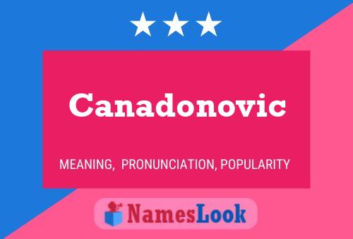 Canadonovic Name Poster