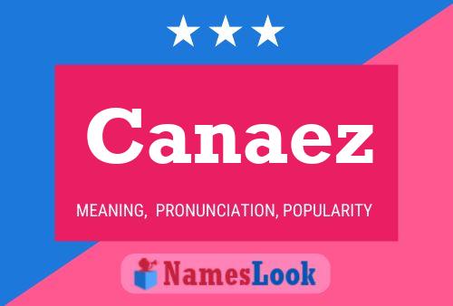 Canaez Name Poster