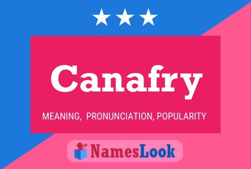 Canafry Name Poster