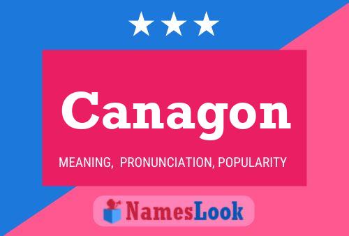 Canagon Name Poster