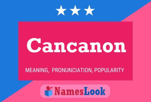 Cancanon Name Poster