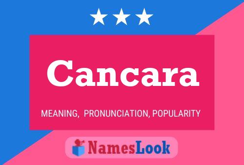 Cancara Name Poster