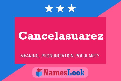 Cancelasuarez Name Poster