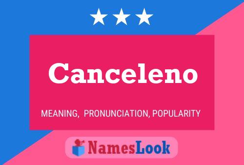 Canceleno Name Poster