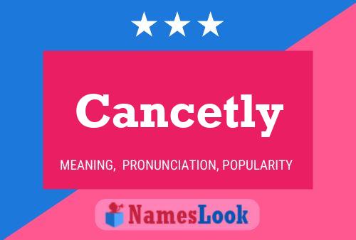 Cancetly Name Poster