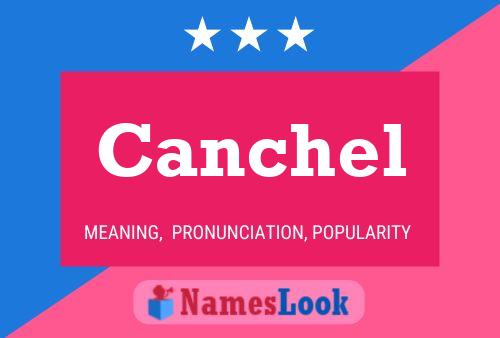 Canchel Name Poster