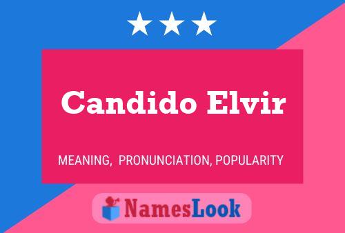 Candido Elvir Name Poster