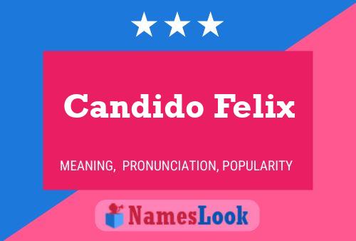 Candido Felix Name Poster