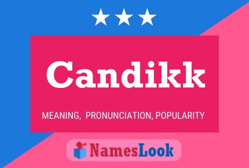 Candikk Name Poster