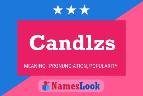 Candlzs Name Poster