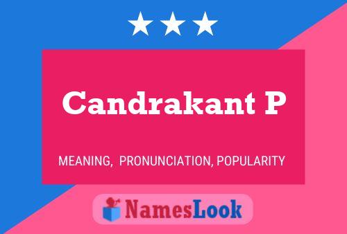 Candrakant P Name Poster