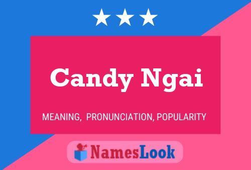 Candy Ngai Name Poster