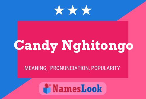 Candy Nghitongo Name Poster