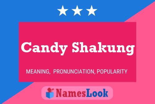 Candy Shakung Name Poster