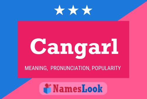 Cangarl Name Poster