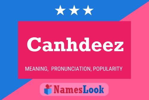 Canhdeez Name Poster