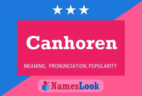 Canhoren Name Poster