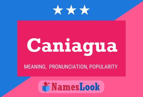 Caniagua Name Poster