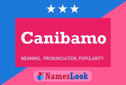 Canibamo Name Poster