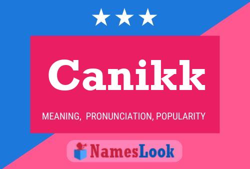 Canikk Name Poster