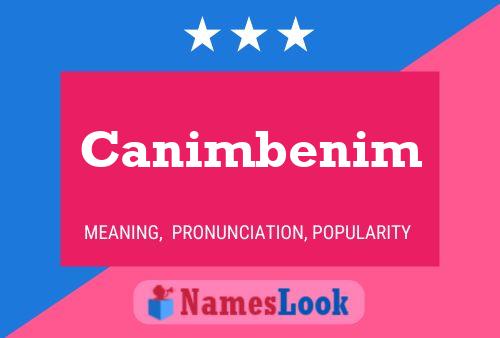 Canimbenim Name Poster