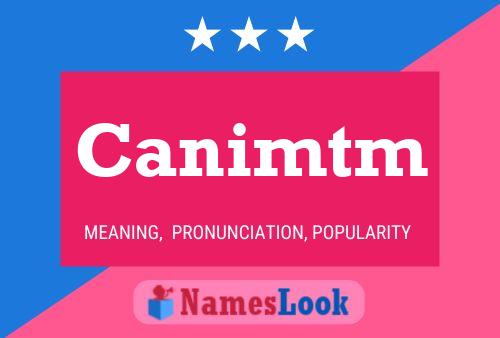 Canimtm Name Poster