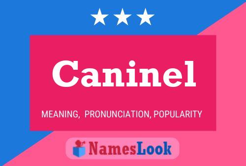 Caninel Name Poster