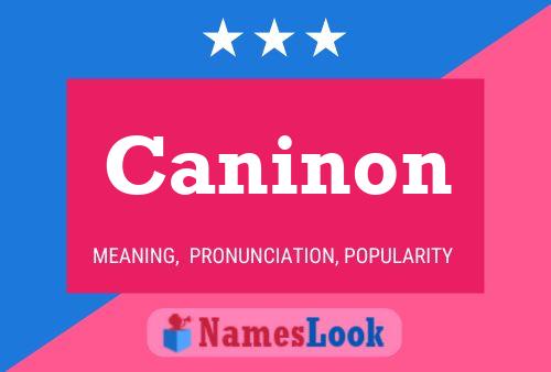 Caninon Name Poster