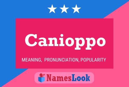 Canioppo Name Poster