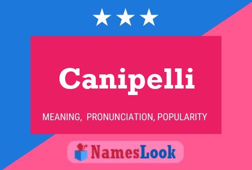 Canipelli Name Poster